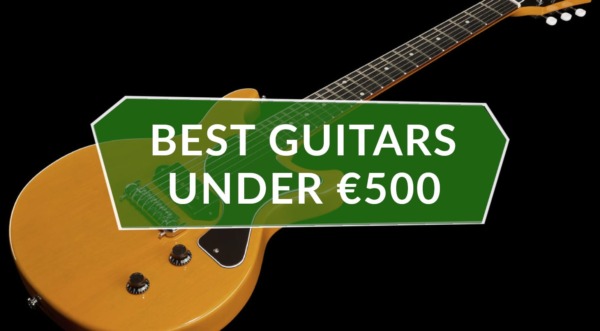 Las 10 mejores guitarras eléctricas por menos de €500 (2022) - Análisis